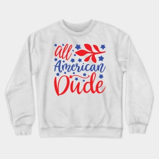 All American Dude Crewneck Sweatshirt